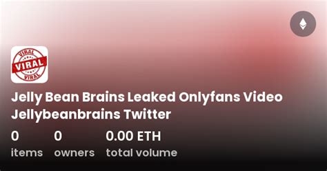 jellybeanbrains leaked|JellyBeanBrains